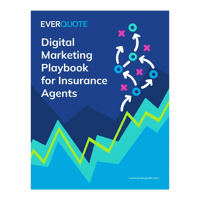 Digital Marketing Playbook for Insurance Agents - EverQuote Pro
