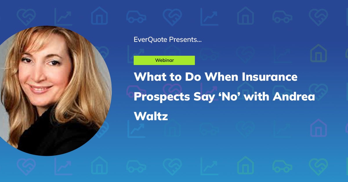 What to Do When Insurance Prospects Say ‘No’ with Andrea Waltz