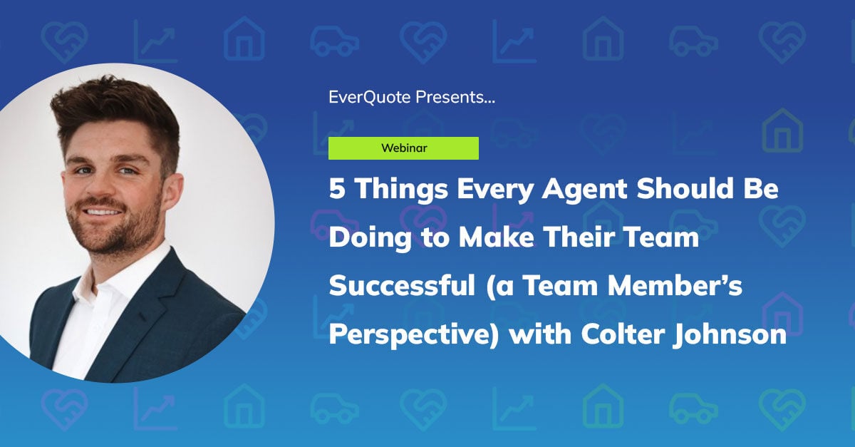 5 Things Every Agent Should Be Doing to Make Their Team Successful (a Team Member’s Perspective) with Colter Johnson