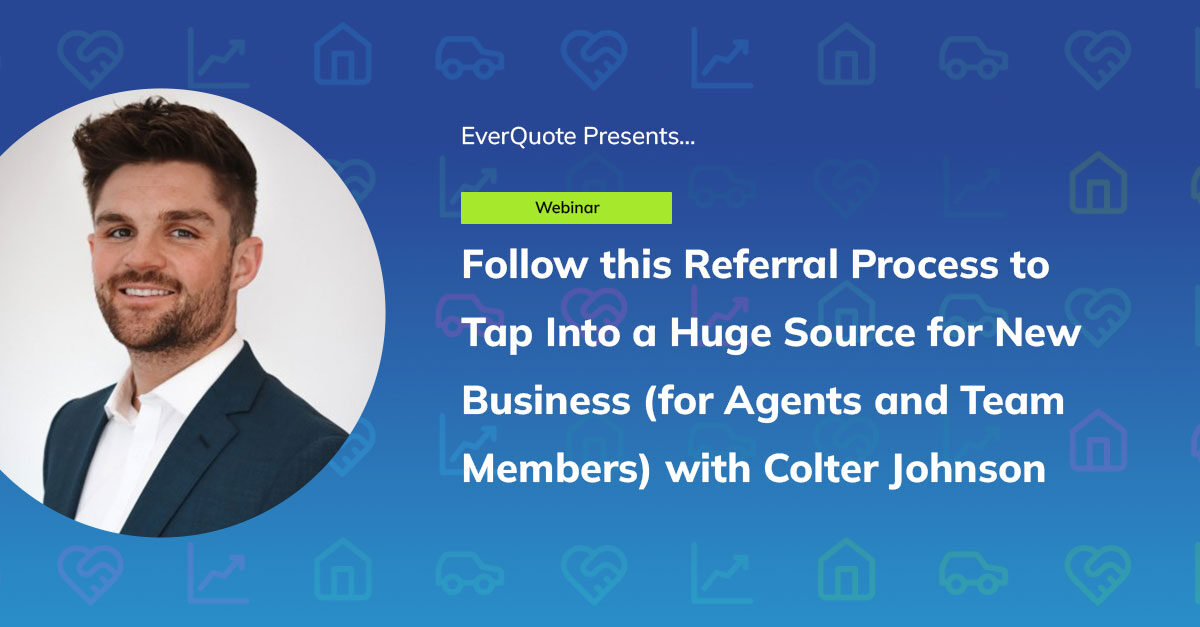 Follow this Referral Process for a Huge Source of New Business (for Agents and Team Members) with Colter Johnson