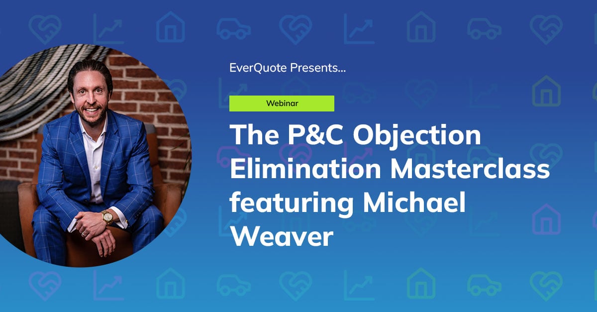 The P&C Objection Elimination Masterclass featuring Michael Weaver