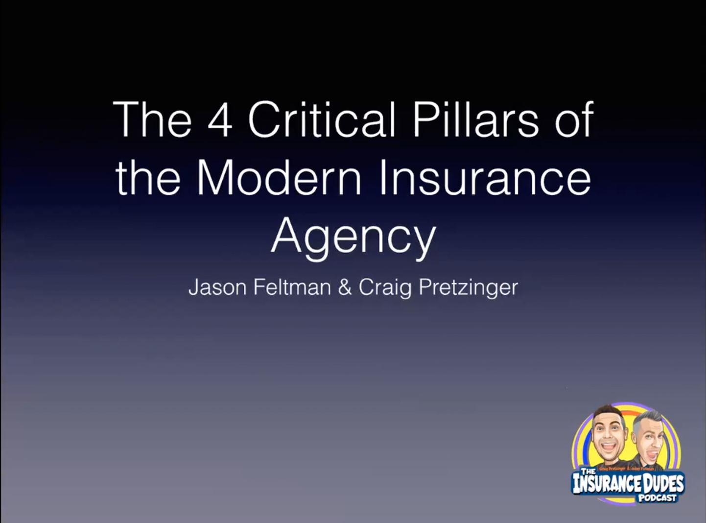 The 4 Critical Pillars of the Modern Insurance Agency with The Insurance Dudes